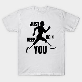 Just Keep Doin You - Runner Silhouette Black Text T-Shirt